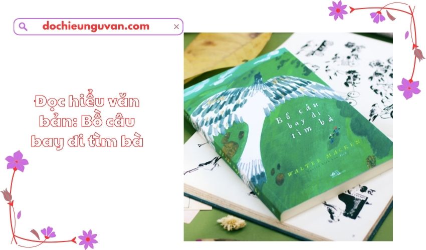 Đọc hiểu văn bản: Bồ câu bay đi tìm bà