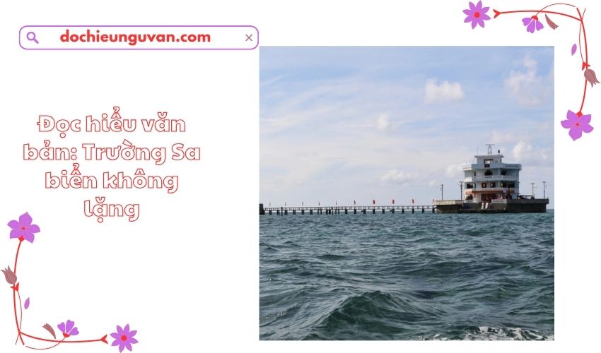 Đọc hiểu văn bản: Trường Sa biển không lặng