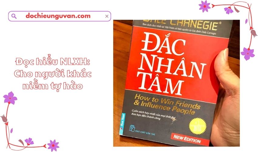 Đọc hiểu NLXH: Cho người khác niềm tự hào