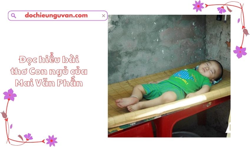 Đọc hiểu bài thơ Con ngủ của Mai Văn Phấn