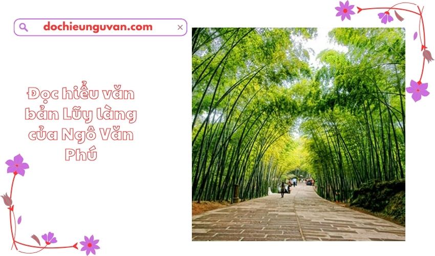 Đọc hiểu văn bản Lũy làng của Ngô Văn Phú