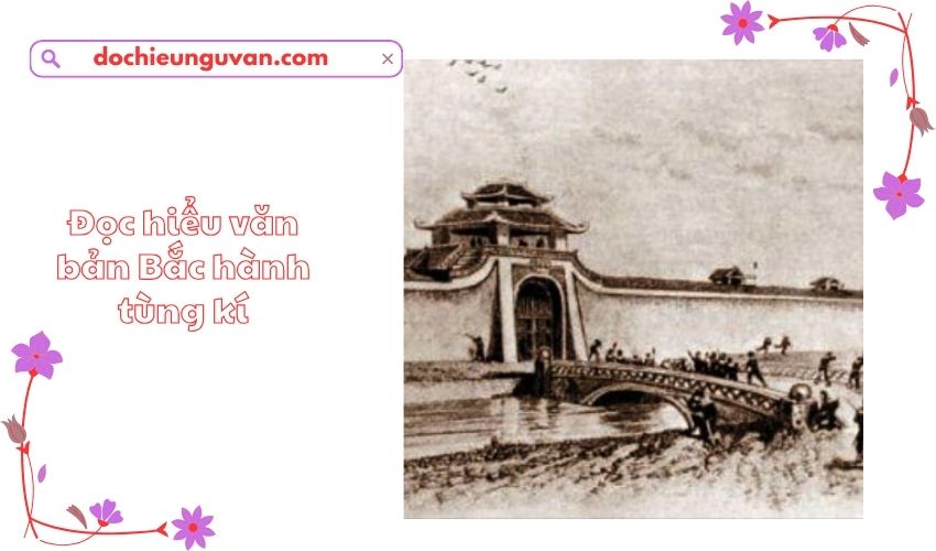 Đọc hiểu văn bản Bắc hành tùng kí