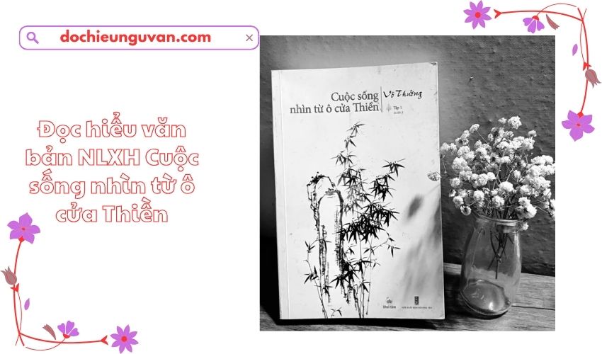 Đọc hiểu văn bản NLXH Cuộc sống nhìn từ ô cửa Thiền