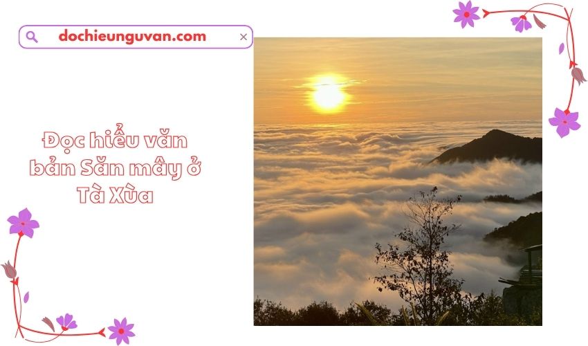 Đọc hiểu văn bản Săn mây ở Tà Xùa